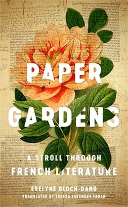Paper Gardens ― A Stroll Through French Literature