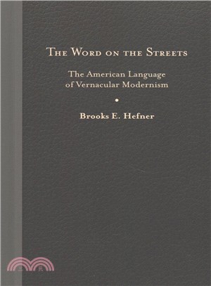 The Word on the Streets ─ The American Language of Vernacular Modernism