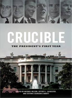 Crucible ― The President's First Year