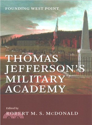 Thomas Jefferson's Military Academy ― Founding West Point