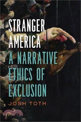 Stranger America ― A Narrative Ethics of Exclusion