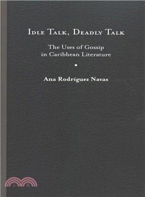 Idle Talk, Deadly Talk ― The Uses of Gossip in Caribbean Literature