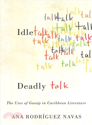 Idle Talk, Deadly Talk ― The Uses of Gossip in Caribbean Literature