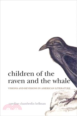 Children of the Raven and the Whale ― Visions and Revisions in American Literature