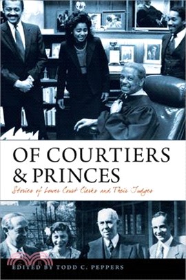 Of Courtiers and Princes ― Stories of Lower Court Clerks and Their Judges