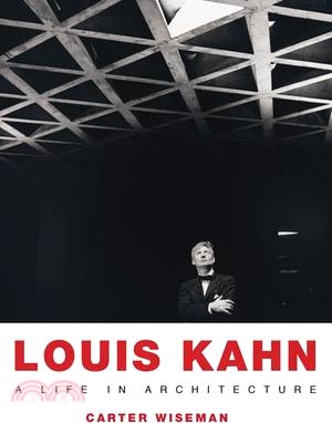 Louis Kahn ― A Life in Architecture