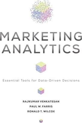 Marketing analytics : essential tools for data-driven decisions /