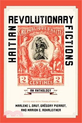 Haitian Revolutionary Fictions: An Anthology