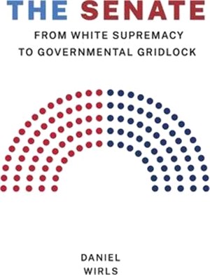 The Senate: From White Supremacy to Governmental Gridlock