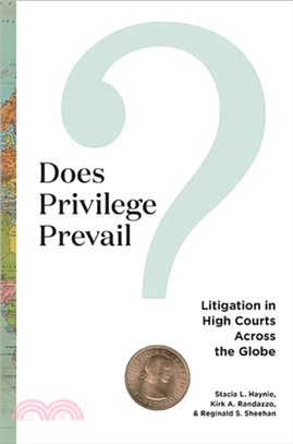 Does Privilege Prevail?：Litigation in High Courts across the Globe