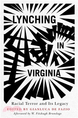 Lynching in Virginia：Racial Terror and Its Legacy