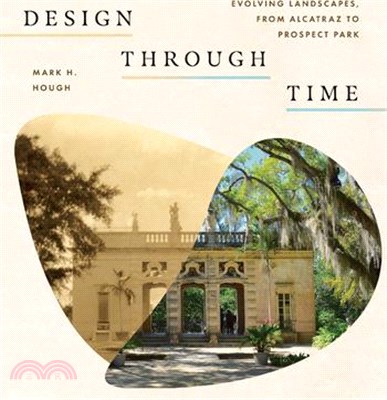 Design Through Time: Evolving Landscapes, from Alcatraz to Prospect Park