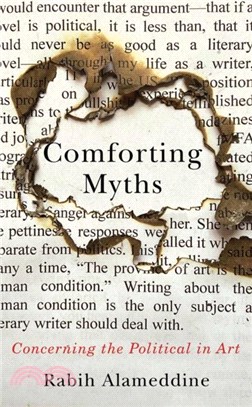 Comforting Myths：Concerning the Political in Art