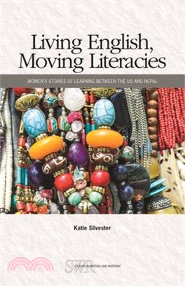 Living English, Moving Literacies: Women's Stories of Learning Between the Us and Nepal