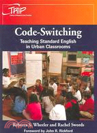 Code-switching: Teaching Standard English in Urban Classrooms