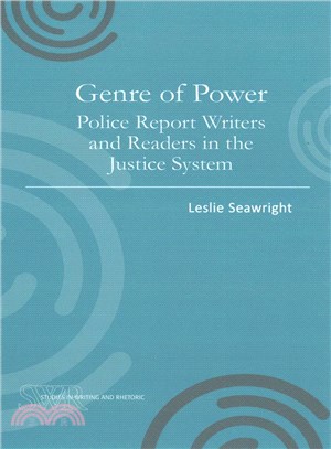 Genre of Power ─ Police Report Writers and Readers in the Justice System