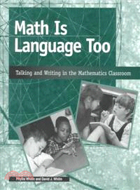 Math Is Language Too—Talking and Writing in the Mathematics Classroom