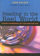 Reading in the Reel World: Teaching Documentaries And Other Nonfiction Texts