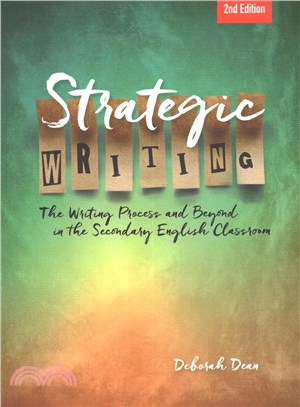 Strategic Writing ― The Writing Process and Beyond in the Secondary English Classroom