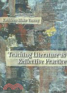 Teaching Literature As Reflective Practice