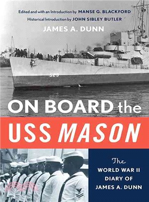 On Board the Uss Mason ― The World War II Diary of James A. Dunn
