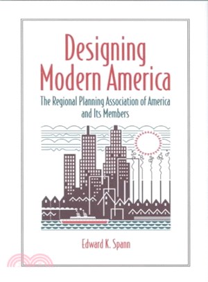 Designing Modern America ─ The Regional Planning Association of America and Its Members