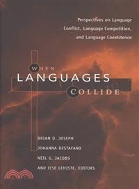 When Languages Collide ─ Perspectives on Language Conflict, Language Competition, and Language Coexistence