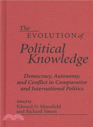 The Evolution of Political Knowledge ― Democracy, Autonomy, and Conflict in Comparative and International Politics