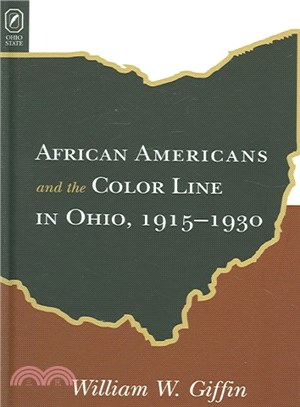 African Americans And the Color Line in Ohio, 1915-1930