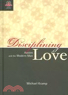 Disciplining Love: Austen and the Modern Man