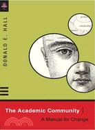 The Academic Community — A Manual for Change