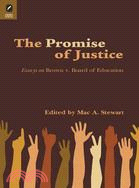 The Promise of Justice ─ Essays on Brown V. Board of Education