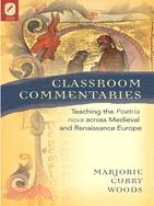 Classroom Commentaries ─ Teaching the Poetria Nova Across Medieval and Renaissance Europe