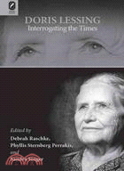 Doris Lessing: Interrogating the Times