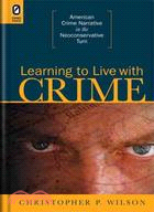 Learning to Live With Crime ─ American Crime Narrative in the Neoconservative Turn
