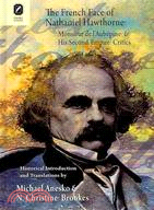 The French Face of Nathaniel Hawthorne ─ Monsieur De L'aubepine and His Second Empire Critics