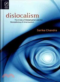Dislocalism ─ The Crisis of Globalization and the Remobilizing of Americanism