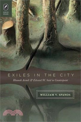 Exiles in the City ─ Hannah Arendt and Edward W. Said in Counterpoint