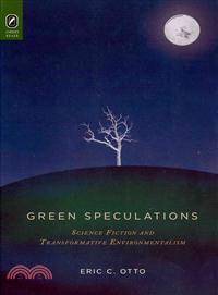 Green Speculations ─ Science Fiction and Transformative Environmentalism