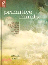 Primitive Minds ― Evolution and Spiritual Experience in the Victorian Novel