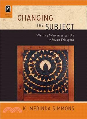 Changing the Subject ─ Writing Women Across the African Diaspora