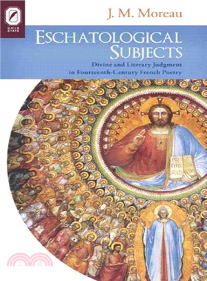 Eschatological Subjects ─ Divine and Literary Judgment in Fourteenth-Century French Poetry