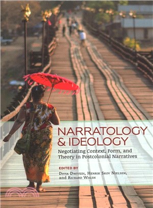 Narratology and Ideology ― Negotiating Context, Form, and Theory in Postcolonial Narratives