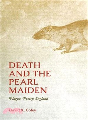 Death and the Pearl Maiden ― Plague, Poetry, England