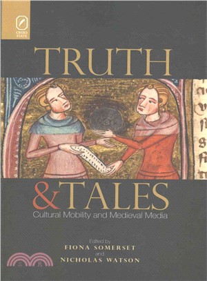 Truth and Tales ─ Cultural Mobility and Medieval Media