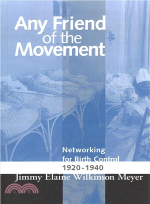 Any Friend of the Movement ― Networking for Birth Control 1920-1940