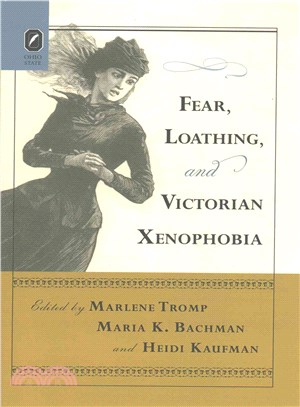 Fear, Loathing, and Victorian Xenophobia