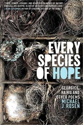 Every Species of Hope ─ Georgics, Haiku, and Other Poems