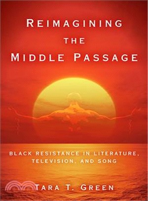 Reimagining the Middle Passage ― Black Resistance in Literature, Television, and Song