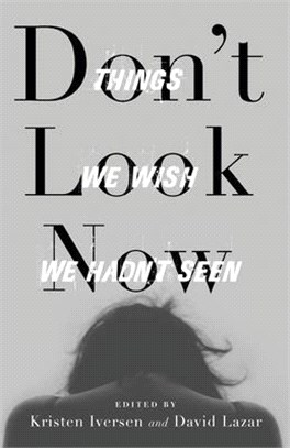 Don't Look Now ― Things We Wish We Hadn't Seen